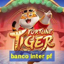 banco inter pf